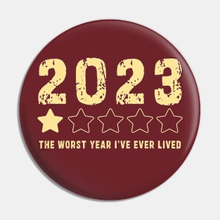 2023 year one star review : Funny review, "The worst year i've ever lived" Pin