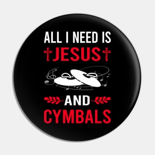 I Need Jesus And Cymbals Cymbal Pin