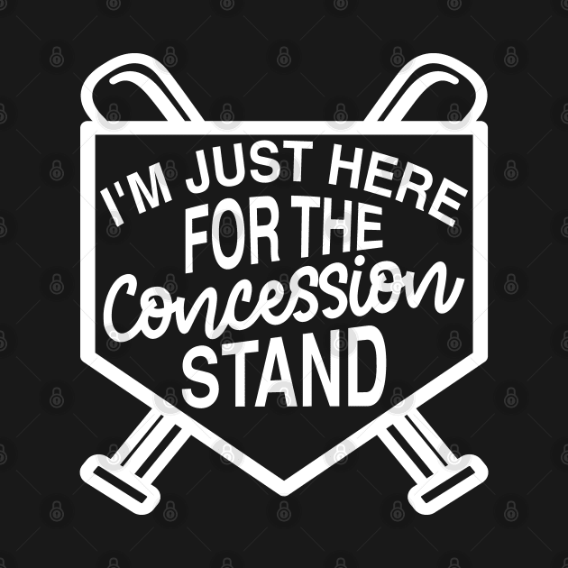 I'm Just Here For The Concession Stand Baseball Softball Cute Funny by GlimmerDesigns