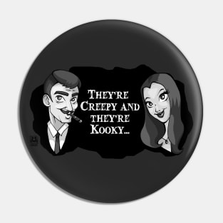 Creepy! Kooky! Pin