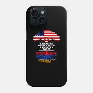 American Grown With Armenian Roots - Gift for Armenian From Armenia Phone Case