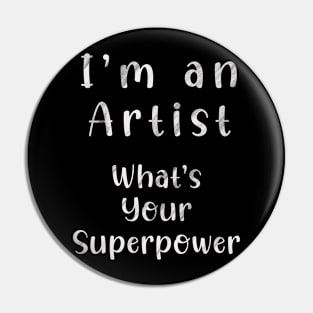 I´m an Artist Pin