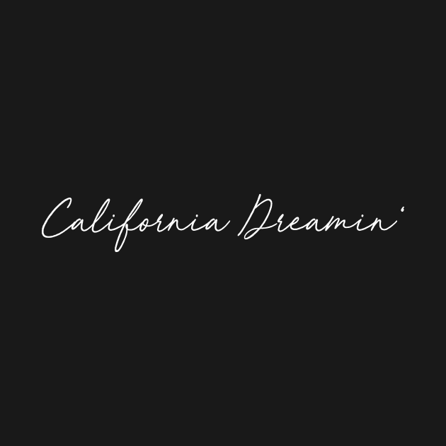 California Dreamin' Shirt by OakpartProductions1