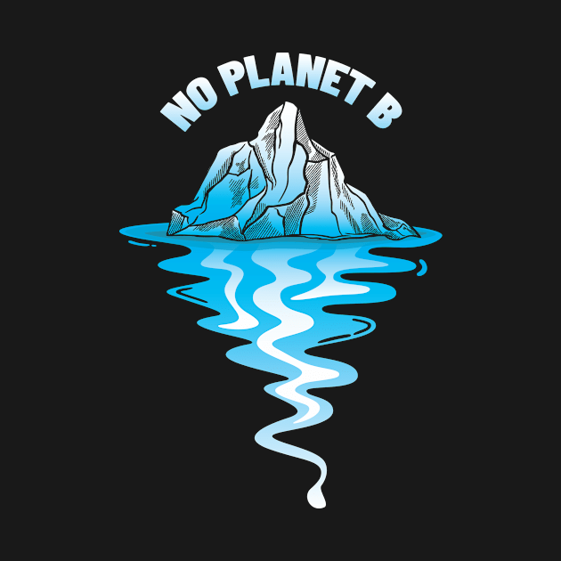 No Planet B by ThyShirtProject - Affiliate