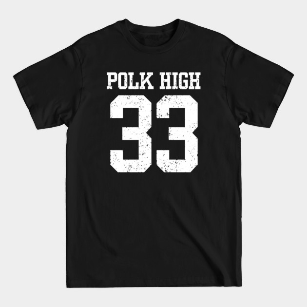 Polk High Number 33 - Polk High Number 33 - T-Shirt Polk High Number 33 - Polk High Number 33 - T-Shirt