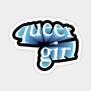 Queer Girl in your face! Magnet