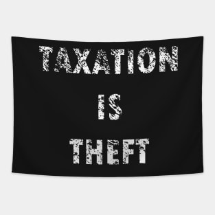 Taxation is theft Tapestry