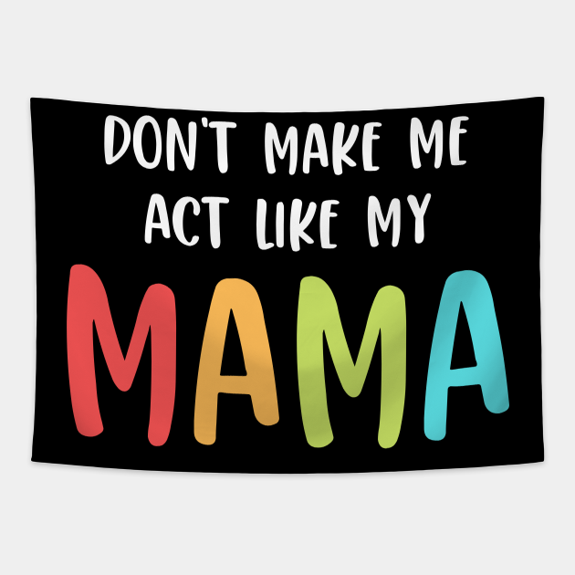 Funny Mother Quotes Mom Jokes - Funny Mother Quotes - Tapestry | TeePublic Funny Mother Quotes Mom Jokes - Funny Mother Quotes - Tapestry | TeePublic