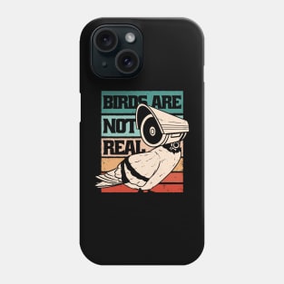 Birds Are Not Real Phone Case