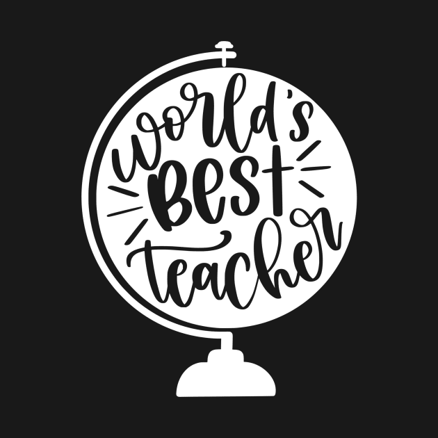 World's best teacher - inspiring teacher quote (white) by PickHerStickers