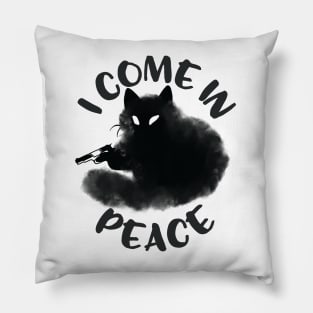 I Come In Peace Funny cat Pillow