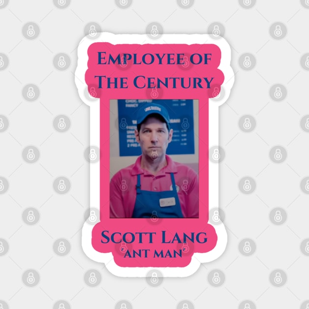 scott lang: baskin robbin's employee of the century 'antman' Magnet by shopanniekat