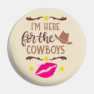 I'm here for the cowboys Pin