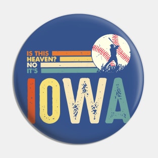 Is This Heaven No It’s Iowa 2 Pin