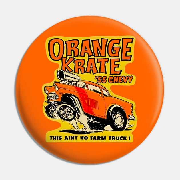 Orange Crate '55 Chevy Gasser Pin by retropetrol