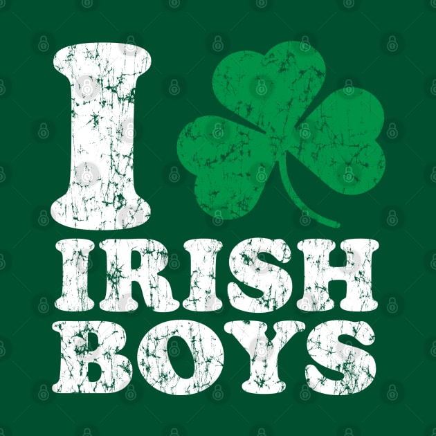 I Love Shamrock Irish Boys by E