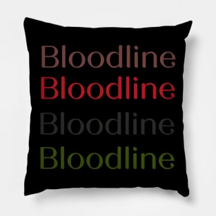 Bloodline tshirt Pillow