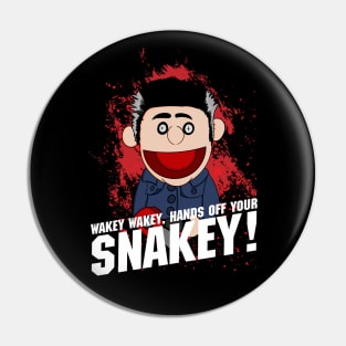 Ashy Slashy Quote - Wakey Wakey Hands off Your Snakey Pin