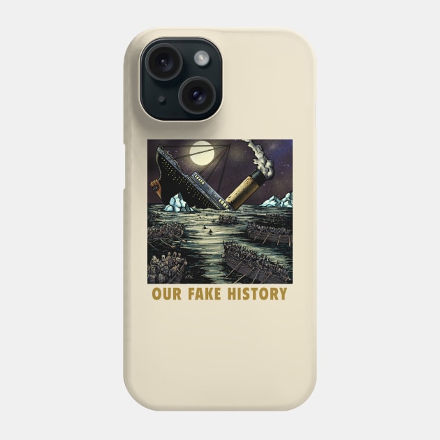 Titanic Phone Case by Our Fake History