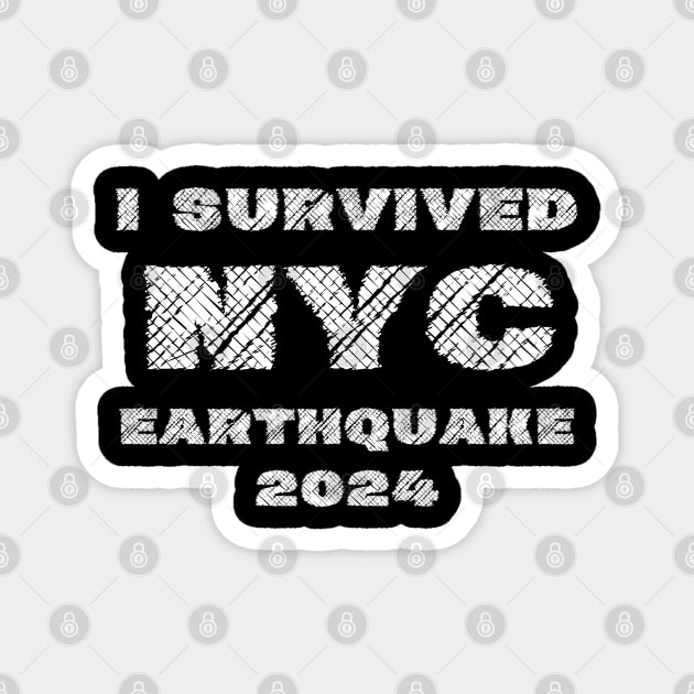 I Survived NYC Earthquake 2024 Magnet by MtWoodson