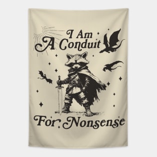 Raccoon Memes I Am A Conduit For Nonsense M2187 Tapestry