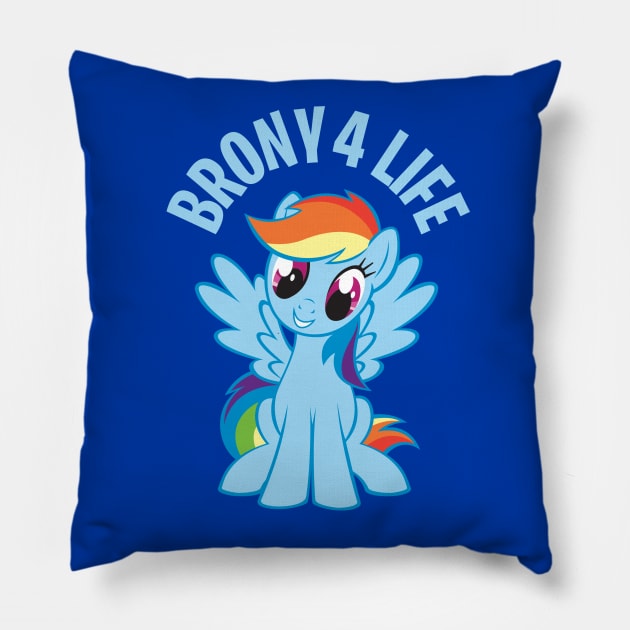 BRONY 4 LIFE Pillow by ROBZILLA