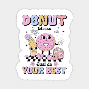 Groovy Donut Stress Just Do Your Best Test Day Teachers Kids T-Shirt Magnet