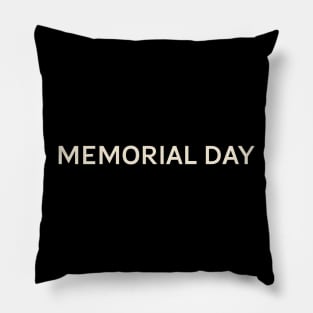 Memorial Day On This Day Perfect Day Pillow