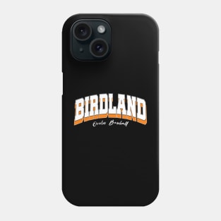 Baltimore Birdland Phone Case