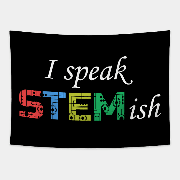 I Speak STEMish. Tapestry by cynic101