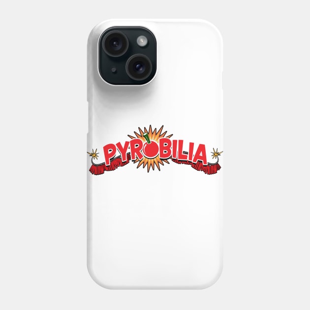 Pyrobilia Phone Case by PyroFlashgear