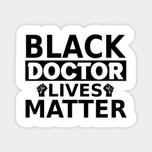 Black Doctor Lives Matter, Black History Month, BLM Anti Racism Magnet