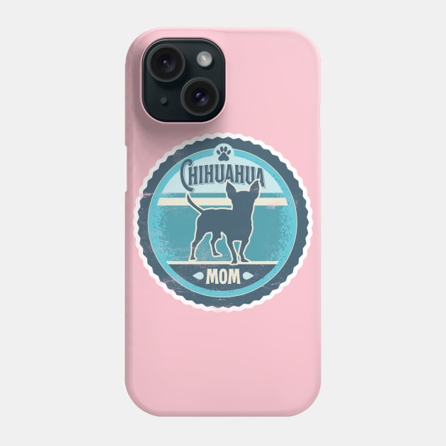 Chihuahua Mom - Distressed Chihuahua Silhouette Design Phone Case by DoggyStyles