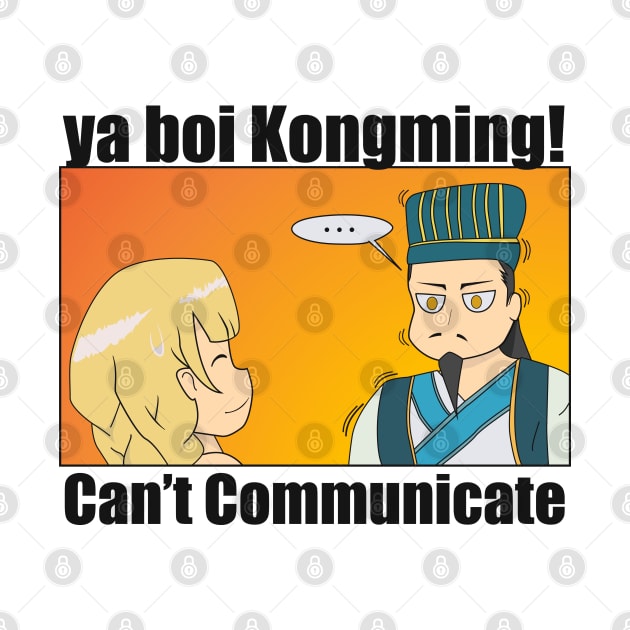 Kongming Cant Communicate by TowaCat