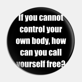 Call yourself free (front, white lettering,  impact font) Pin