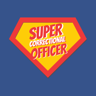 Correctional Officer Gifts | Super Correctional Officer T-Shirt