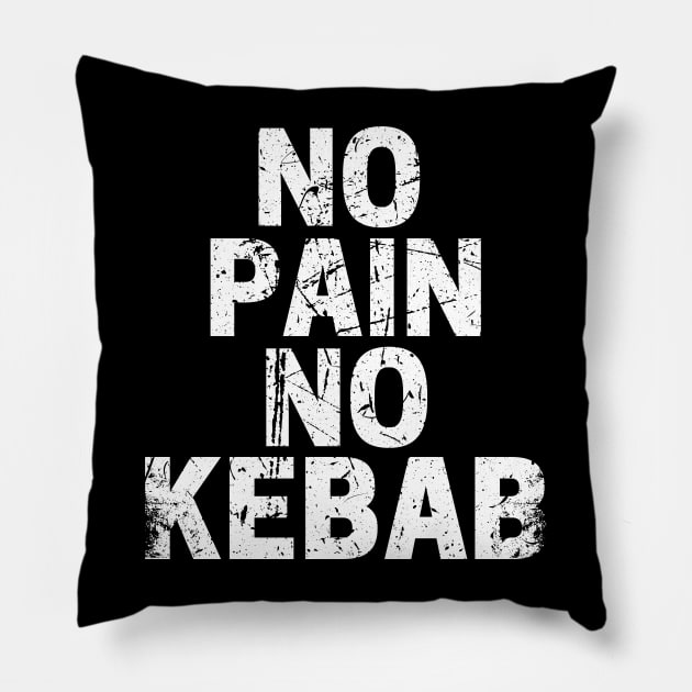 No Pain No Kebab Pillow by maxdax