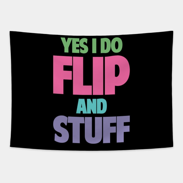 Yes I Do Flip and Stuff Gymnastics and Acrobatic Gymnast Tapestry by Riffize