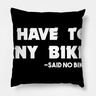 Too Many Bikes Pillow