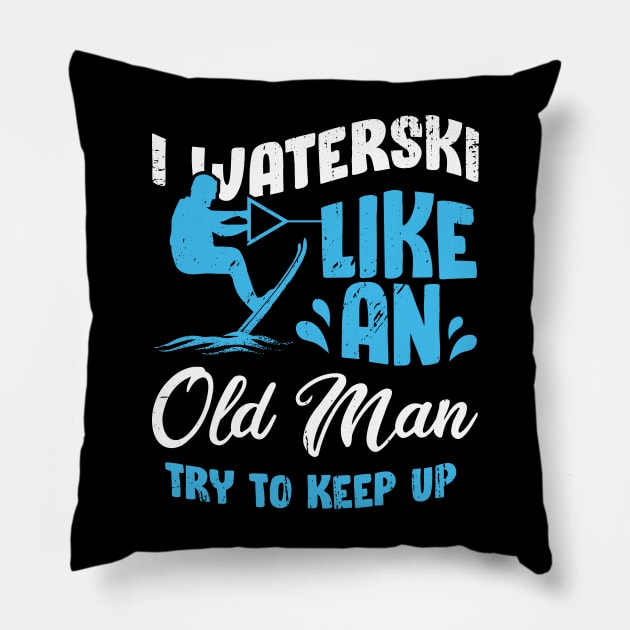 Waterski Old Man Water Ski Skiing Grandpa Gift Pillow by Dolde08