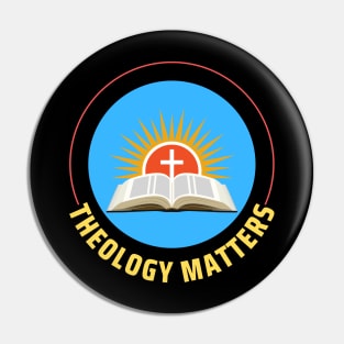 Theology Matters | Christian Pin