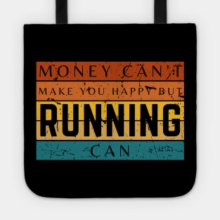 Money Can't Make You Happy But Running Can Tote