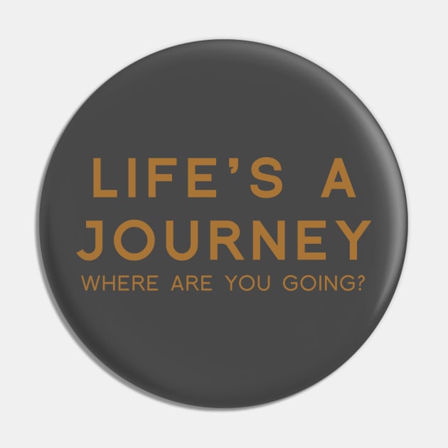 Life's a Journey Pin by calebfaires