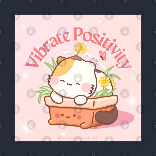 Vibrate positivity! by @muffin_cat_ig