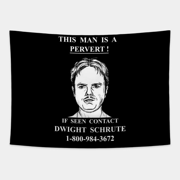 If Seen Contact Dwight Schrute Tapestry by huckblade