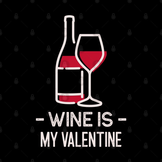 Wine is my Valentine by High Altitude