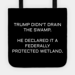 Trump Didn't Drain The Swamp. Tote