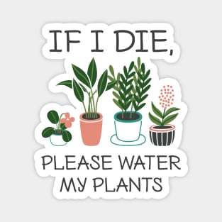 Please Water My Plants Magnet