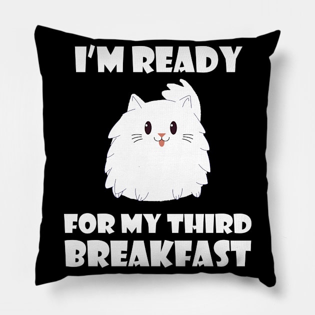 I'm ready for my 3rd breakfast, cat lover gift idea Pillow by AS Shirts