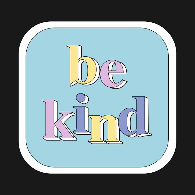 Be Kind Quote Pastel VSCO by allielaurie